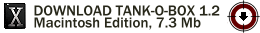 Download Tank-o-Box 1.2 (Macintosh Edition) Trial, 7,3Mb
